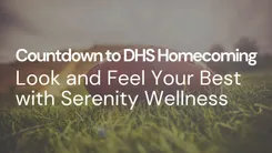 Get Reunion-Ready for DHS Homecoming with Serenity Wellness | DeLand, FL