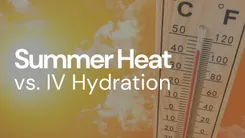 10 Ways IV Hydration Helps You Beat the Summer Heat | DeLand, FL