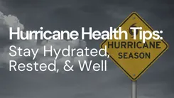 Wellness Tips to Keep You Strong Through a Hurricane | DeLand, FL